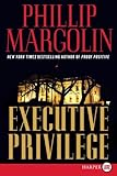 Executive Privilege LP: A Novel Executive Privilege LP: A Novel