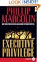 Executive Privilege LP: A Novel