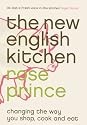 The New English Kitchen: Changing the Way You Shop, Cook and Eat