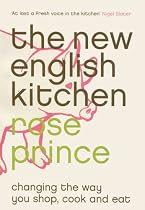 The New English Kitchen: Changing the Way You Shop, Cook and Eat