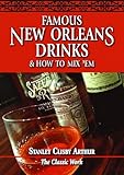 Famous New Orleans Drinks and How to Mix 'Em