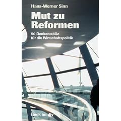 Mut zu Reformen: 50 Denkanst��e f�r die Wirtschaftspolitik