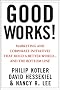 Good Works: Marketing and Corporate Initiatives That Build a Better World... and the Bottom Line