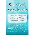 Same Soul, Many Bodies (Discover the Healing Power of Future Lives Through Progression Therapy) (Reprint) (Paperback)
