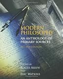 Modern Philosophy: An Anthology of Primary Sources