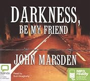 Darkness Be My Friend (Tomorrow)
