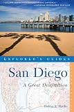 Explorer's Guide San Diego: A Great Destination (Explorer's Great Destinations)