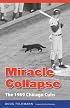 Miracle Collapse: The 1969 Chicago Cubs