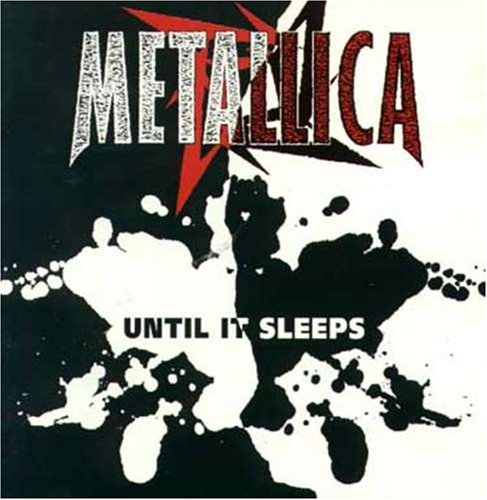 Metallica - Until It Sleeps (Part One) - Zortam Music