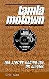 Tamla Motown : the stories behind the UK singles