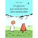Le Garcon qui voulait �tre une marmotte