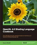OpenGL 4.0 Shading Language Cookbook
