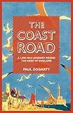 The coast road : a 3,000 mile journey round the edge of England