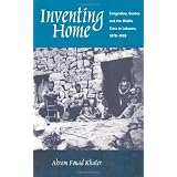 Inventing Home: Emigration, Gender, and the Middle Class in Lebanon, 1870-1920