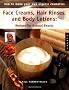 Face Masks, Hair Rinses and Body Lotions (How to Make Your Own Organic Cosmetics)
