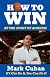 How to Win at the Sport of Business: If I Can Do It, You Can Do It