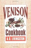 Venison Cookbook (A. D. Livingston Cookbook)