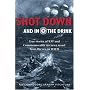 Shot Down and in the Drink: True Stories of RAF and Commonwealth Aircrews Saved from the Sea in WWII