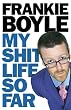 My Shit Life So Far