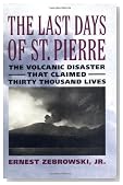 The Last Days of St. Pierre: The Volcanic Disaster That Claimed 30,000 Lives
