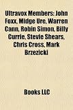 Ultravox Members: John Foxx, Midge Ure, Warren Cann, Robin Simon, Billy Currie, Stevie Shears, Chris Cross, Mark Brzezicki, Sam Blue