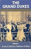 The Grand Dukes - Sons and Grandsons of Russias Tsars (Volume 1)