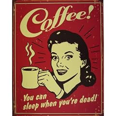 COFFEE SLEEP WHEN DEAD BLECHSCHILD USA NEU GRO� S1236