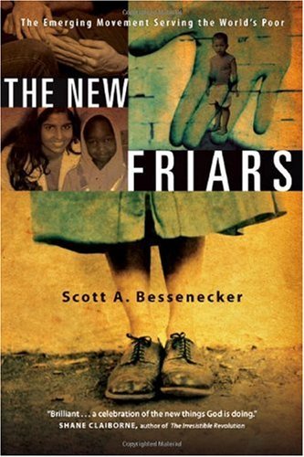 The New Friars: The Emerging Movement Serving the World's Poor