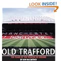 Old Trafford: 100 Years of the Theatre of Dreams