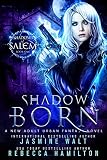 Shadow Born: a New Adult Urban Fantasy Novel (Shadows of Salem Book 1)