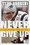 Never Give Up: My Stroke, My Recovery, and My Return to the NFL