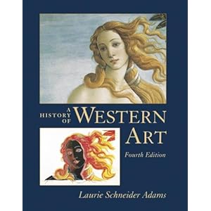 A History of Western Art  - Laurie Schneider Adams