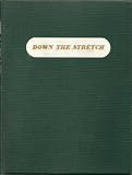 Down the Stretch: The Story of Colonel Matt J. Winn as Told to Frank G. Menke (*SIGNED*)