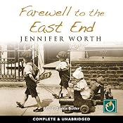 Farewell to the East End | [Jennifer Worth]