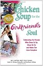 Chicken Soup for the Girlfriend's Soul