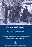 Dante in Oxford : the Paget Toynbee lectures