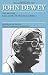 The Later Works of John Dewey, Volume 8, 1925 - 1953: 1933, Essays and How We Think, Revised Edition (Collected Works of John Dewey): The Later Works, 1925-1953: 1933 v. 8