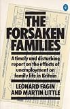 The forsaken families : the effects of unemployment on family life