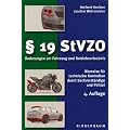 � 19 StVZO. �nderungen am Fahrzeug und Betriebserlaubnis: Hinweise f�r technische Kontrollen durch Sachverst�ndige und Polizei
