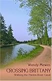 Crossing Brittany : walking the Nantes-Brest Canal