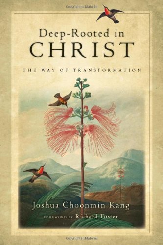 Deep-Rooted in Christ: The Way of Transformation