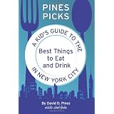 Pines Picks: A Kid's Guide to the Best Things to Eat and Drink In New York City