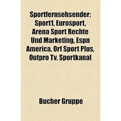 Sportfernsehsender: Sport1, Eurosport, Arena Sport Rechte Und Marketing, ESPN America, Orf Sport Plus, Outpro TV, Sportkanal