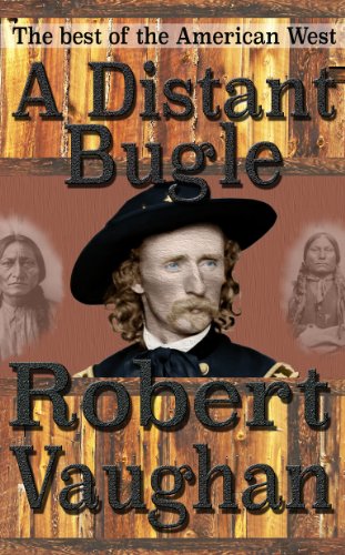 A Distant Bugle: A Robert Vaughan Western