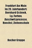 Frankfurt Am Main Im 20. Jahrhundert: Bernhard Grzimek, I.G. Farben, Auschwitzprozesse, Hoechst, Ziehenschule
