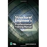 The Structural Engineer's Professional Training Manual