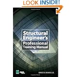 The Structural Engineer&rsquo;s Professional Training Manual by Dave K. Adams