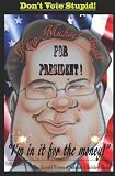 Don't Vote Stupid: KMG for President: From the author of "The Haunted Houses of Foxwood & Reindeer Manor"