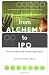 From Alchemy To Ipo: The Business Of Biotechnology