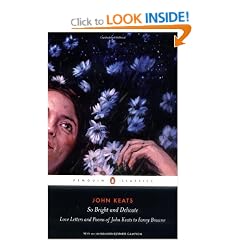 So Bright and Delicate: Love Letters and Poems of John Keats to Fanny Brawne (Penguin Classics)
